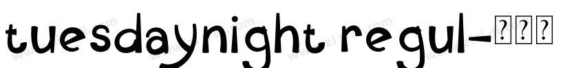 tuesdaynight regul字体转换